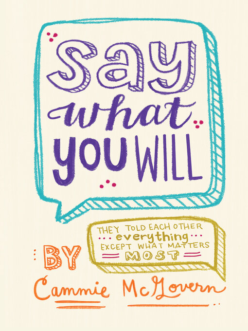 Title details for Say What You Will by Cammie McGovern - Wait list